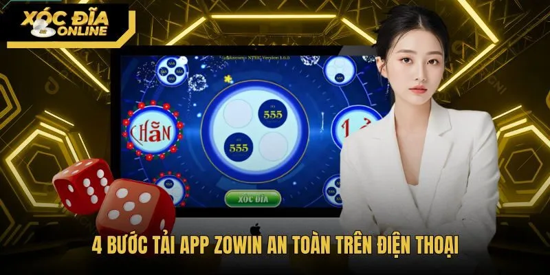 Hướng dẫn cài đặt ứng dụng Zowin chuẩn xác cho điện thoại