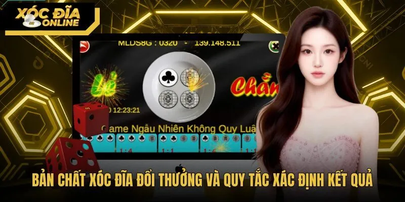 ban-chat-xoc-dia-doi-thuong-va-quy-tac-xac-dinh-ket-qua Quy tắc xác định kết quả xóc đĩa đổi thưởng minh bạch