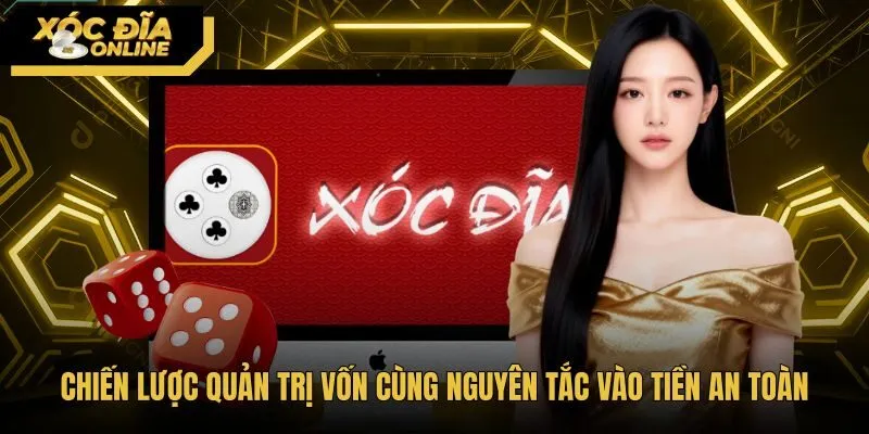 Mẹo chơi xóc đĩa cùng phương pháp vào tiền cược an toàn