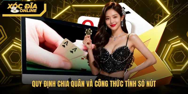 quy-dinh-chia-quan-va-cong-thuc-tinh-so-nut Quy tắc chia ba quân và cách tính nút Bài cào
