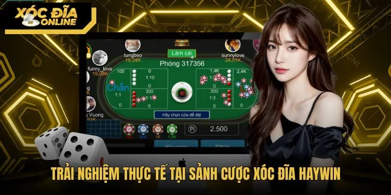 Bàn cược Xóc Đĩa 3D và sảnh live trực tiếp tại Haywin