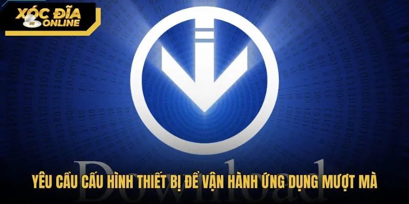 Bảng thông số cấu hình thiết bị khi tải app livestream